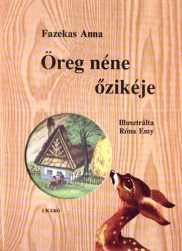 Fazekas Anna: Öreg néne őzikéje