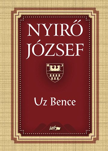 Nyírő József: Uz Bence