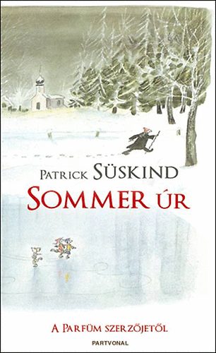 Patrick Süskind: Sommer úr története