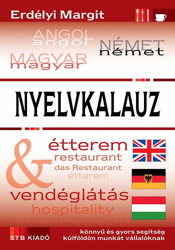 Erdélyi Margit: Angol-német-magyar nyelvkalauz - Étterem - vendéglátás