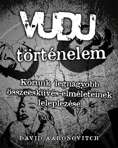 David Aaronovitch: Vudu-történelem
