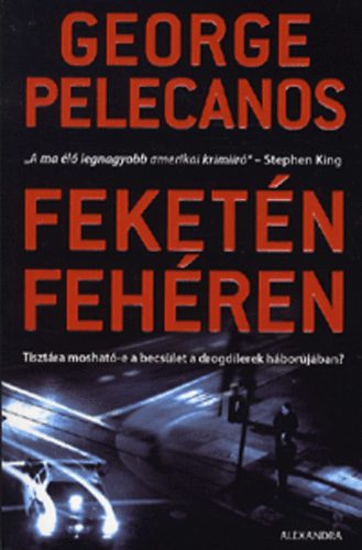 George P. Pelecanos: Feketén-fehéren