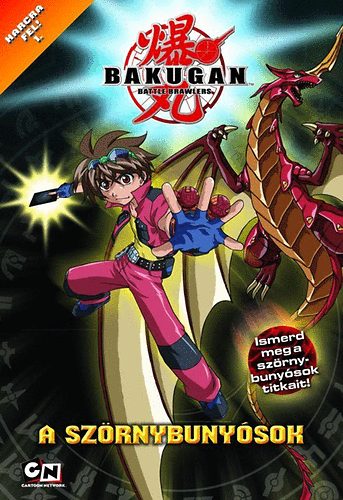 West, Tracey: Bakugan - A szörnybunyósok - Harcra fel! 1.