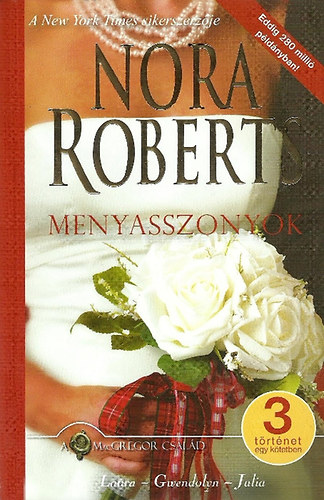 Nora Roberts: Menyasszonyok - 3 történet egy kötetben