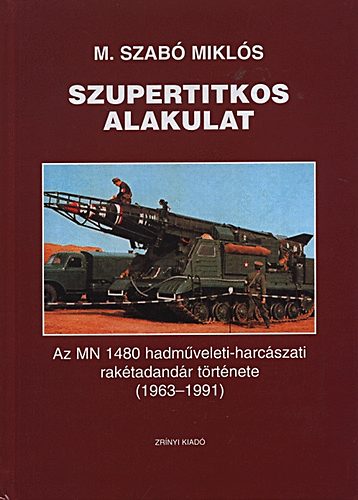 M. Szabó Miklós: Szupertitkos alakulat