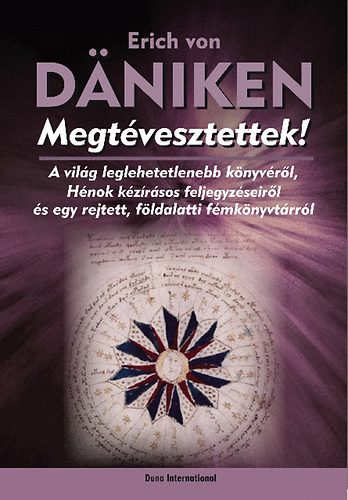 Erich von Däniken: Megtévesztettek!