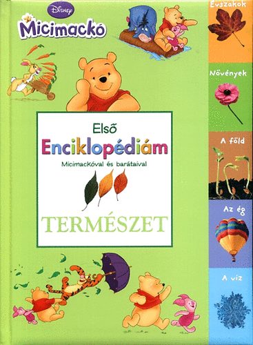 : Első enciklopédiám Micimackóval és barátaival - Természet