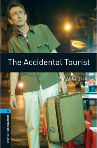 Anne Tyler: The Accidental Tourist - Oxford Bookworms 5