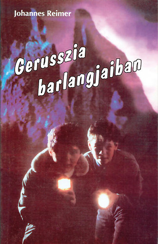 Johannes Reimer: Gerusszia barlangjaiban