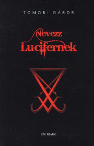 Tomori Gábor: Nevezz Lucifernek