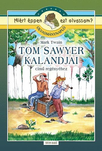 Szabó Anna Kornélia; Mark Twain: Tom Sawyer kalandjai - Olvasmánynapló