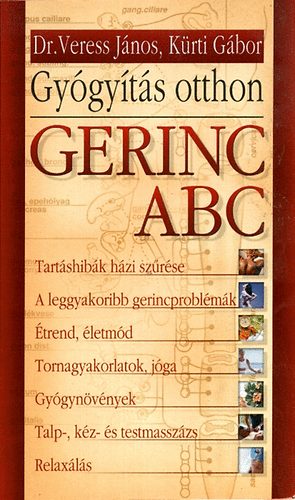 Dr. Veress János; Kürti Gábor: Gerinc ABC - Gyógyítás otthon