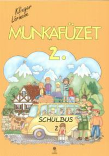 Klinger Lőrincné: Schulbus 2. munkafüzet (német)