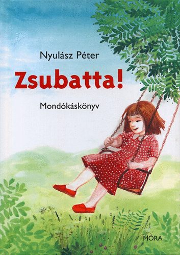 Nyulász Péter: Zsubatta!