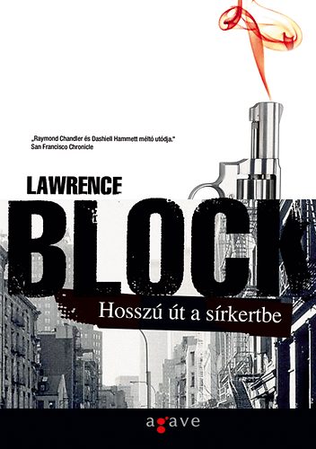 Lawrence Block: Hosszú út a sírkertbe