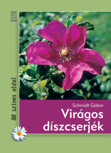 Dr. Schmidt Gábor: Virágos díszcserjék