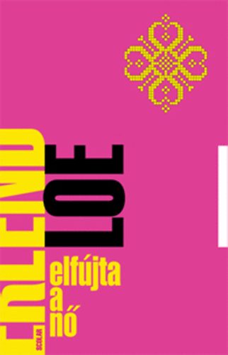 Erlend Loe: Elfújta a nő