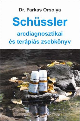 Dr. Farkas Orsolya: Schüssler arcdiagnosztikai és terápiás zsebkönyv