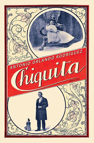 Antonio Orlando Rodríguez: Chiquita