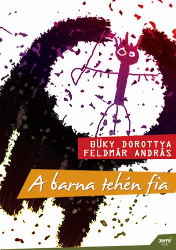 Feldmár András; Büky Dorottya: A barna tehén fia