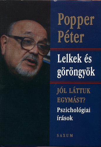 Popper Péter: Lelkek és göröngyök 