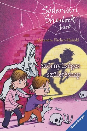 Alexandra Fischer-Hunold: Szörnyűséges születésnap 