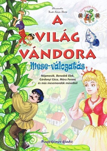 : A világ vándora - Mese-válogatás