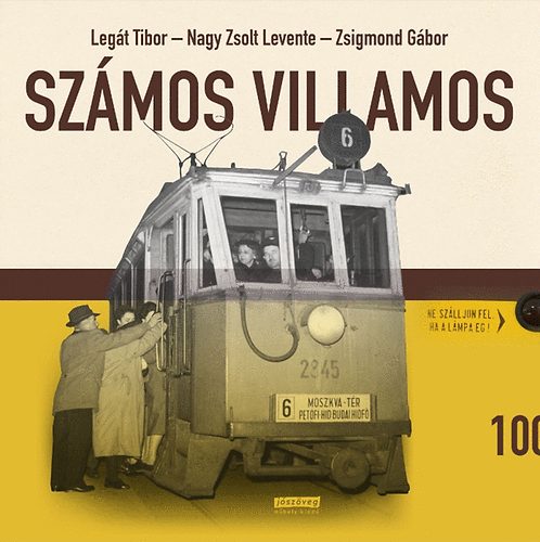 Legát Tibor; Nagy Zsolt Levente; Zsigmond Gábor: Számos villamos