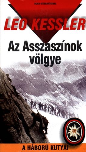 Leo Kessler: Az Asszaszínok völgye - A háború kutyái 9.