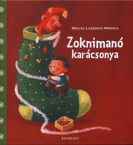 Miklya Luzsányi Mónika: Zoknimanó karácsonya