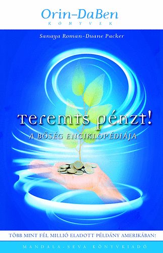Orin-DaBen: Teremts pénzt! - A Bőség Enciklopédiája