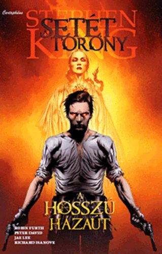 Peter David, Furth, Robin, Lee, Jae, Isanove, Richard: A hosszú hazaút - Setét Torony 2. - Képregény