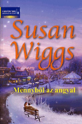 Susan Wiggs: Mennyből az angyal