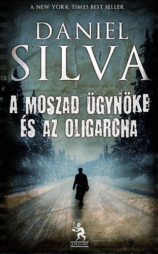 Daniel Silva: A Moszad ügynöke és az oligarcha