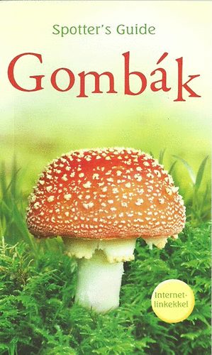 : Gombák - Spotter's Guide sorozat