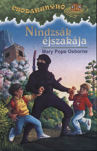 Mary Pope Osborne: Nindzsák éjszakája