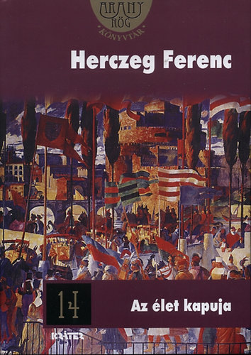 Herczeg Ferenc: Az élet kapuja
