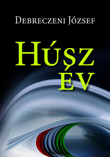 Debreczeni József: Húsz év