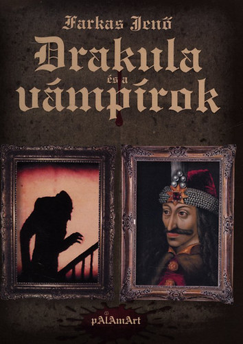 Farkas Jenő: Drakula és a vámpírok