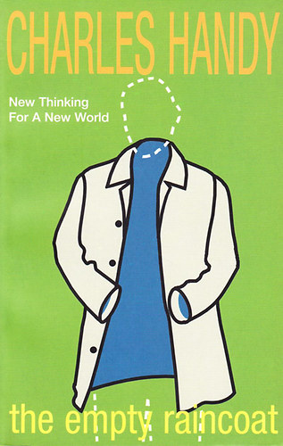 Charles Handy: The Empty Raincoat