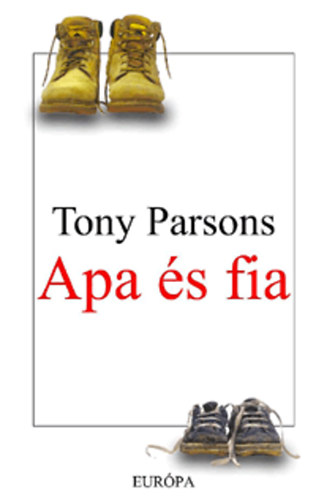 Tony Parsons: Apa és fia