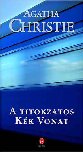 Agatha Christie: A titokzatos Kék Vonat