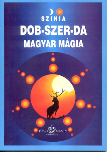 Színia: Dob-Szer-Da - Magyar mágia