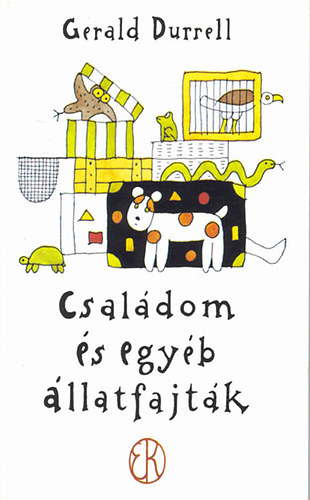 Gerald Durrell: Családom és egyéb állatfajták