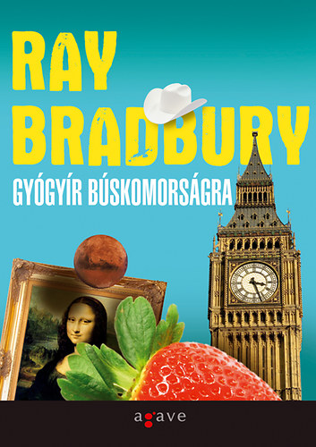 Ray Bradbury: Gyógyír búskomorságra