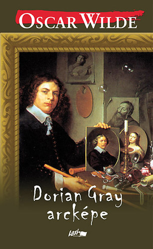 Oscar Wilde: Dorian Gray arcképe