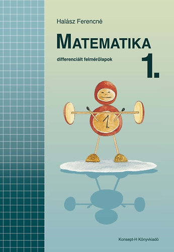 Halász Ferencné: Matematika differenciált felmérőlapok 1.
