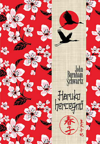 John Burnham Schwartz: Haruko hercegnő