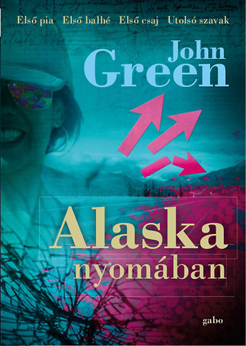 John Green: Alaska nyomában