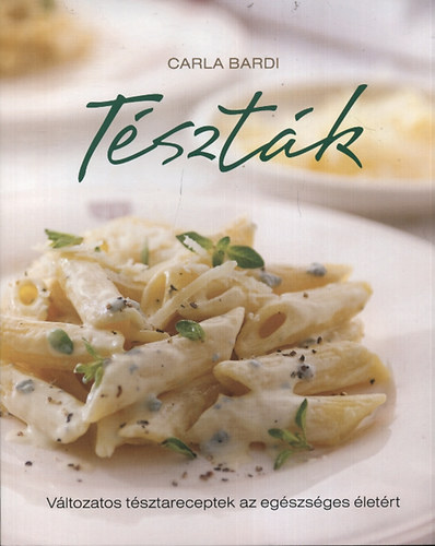 Carla Bardi: Tészták